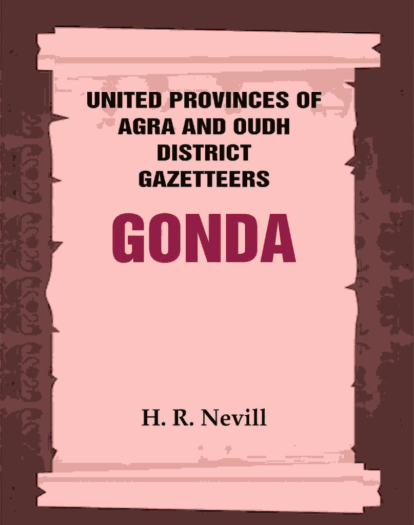 United Provinces of Agra and Oudh District Gazetteers: Gonda