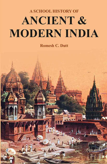 A School History of Ancient & Modern India