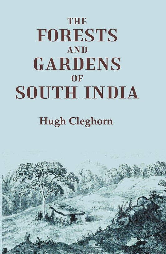 The forests and gardens of South India