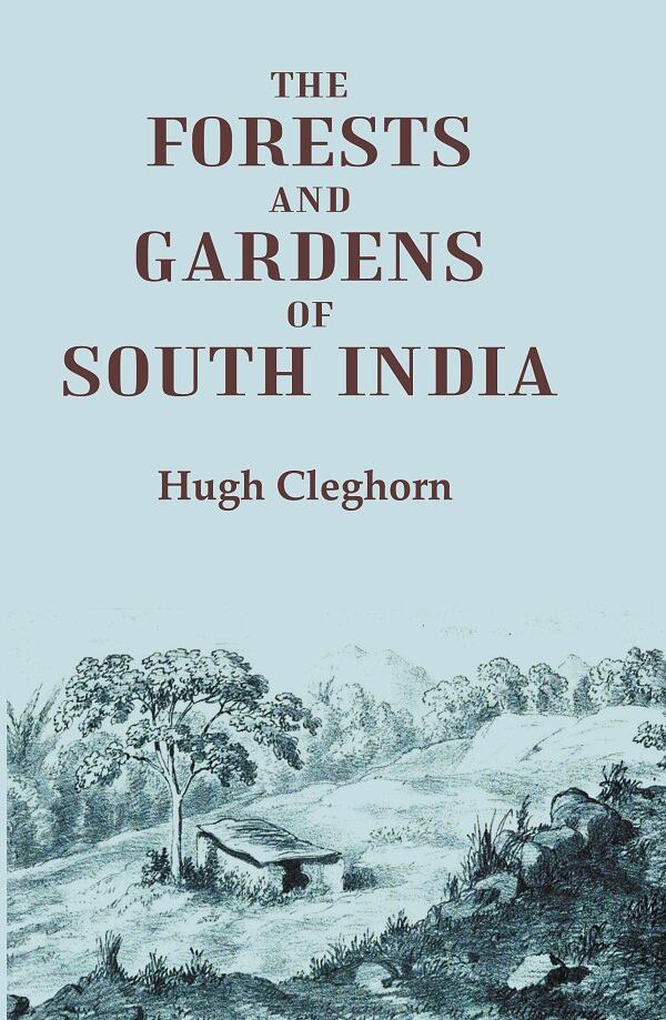 The forests and gardens of South India