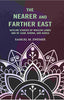 The Nearer and Farther East: Outline Studies of Moslem Lands And of Siam, Burma, And Korea thumbnail 1