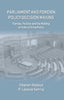 Parliament and Foreign Policy Decision Making : Parties, Politics and the Making of India’s China Policy thumbnail 1