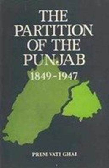 The Partition Of The Punjab (1849-1947)
