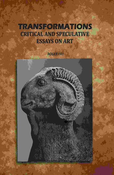 Transformations: Critical and Speculative Essays on Art