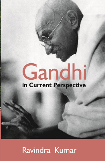 Gandhi in Current Perspective