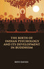 THE BIRTH OF INDIAN PSYCHOLOGY AND ITS DEVELOPMENT IN BUDDHISM thumbnail 1