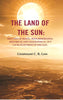 The Land of the Sun: Sketches of Travel, with Memoranda, Historical and Geographical, of Places of Interest in the East thumbnail 1