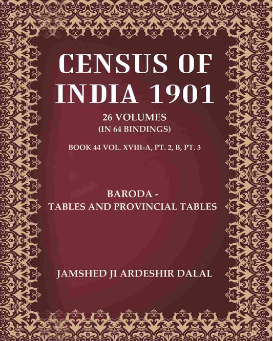 Census of India 1901: Baroda -Tables and Provincial Tables