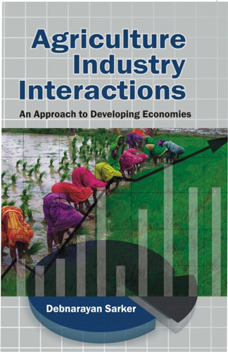 Agriculture Industry Inteactions Approach to Developing Economics