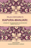 Raja-Cekhara’s Kapura-Manjari: A Drama by The Indian Poet Rajakcekhara (About goo A.D.) thumbnail 1
