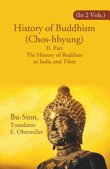 History of Buddhism (Chos-hbyung): II. Part The History of Buddism in India and Tibet