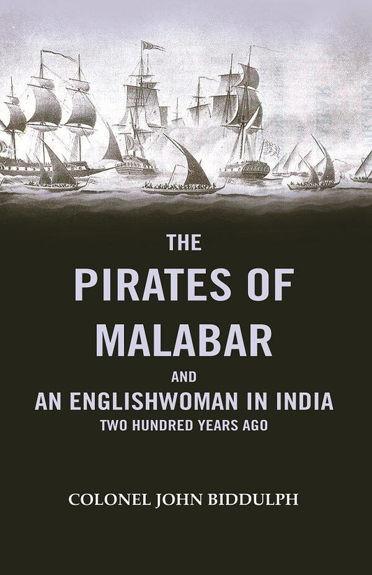 The Pirates Of Malabar And An Englishwoman In India two Hundred Years Ago