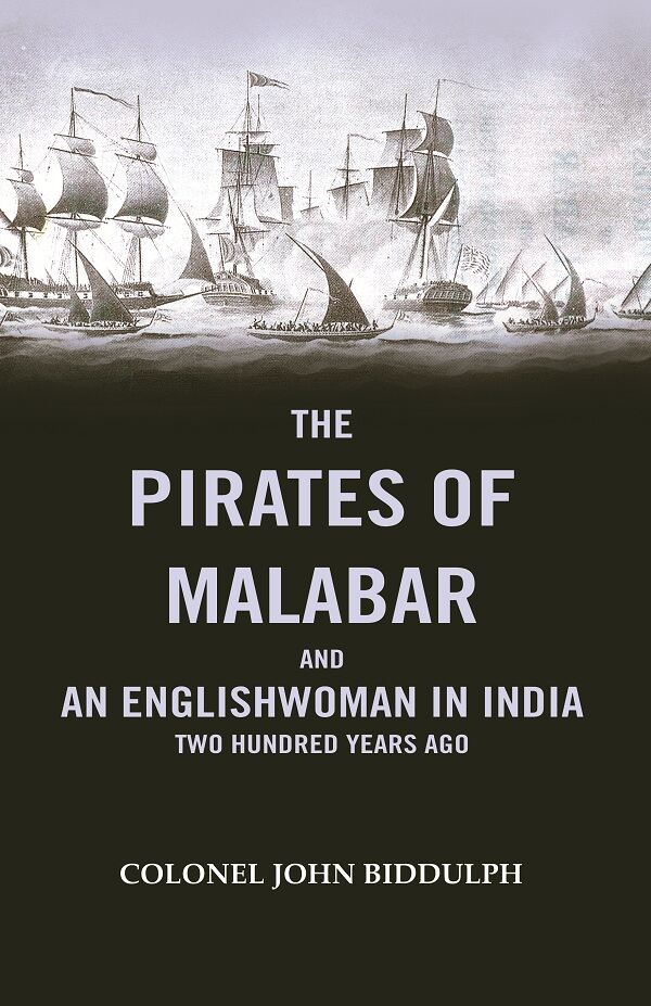 The Pirates Of Malabar And An Englishwoman In India two Hundred Years Ago