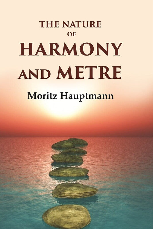 The Nature of Harmony and Metre