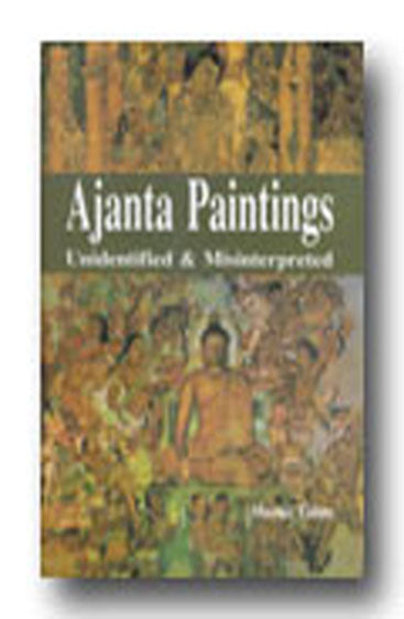 Ajanta Paintings Unidentified and Misinterpreted