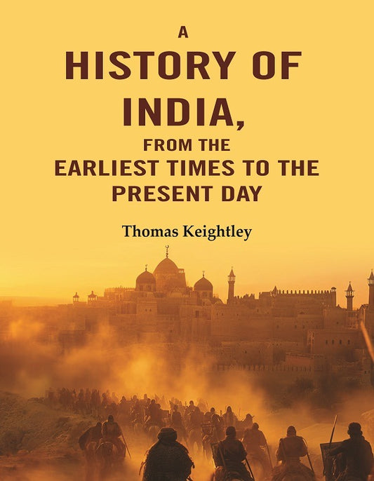 A History of India, from the Earliest Times to the Present Day