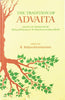 The Tradition Of Advaita: Essays In Honour Of Bhasyabhavajna V.R. Kalyanasundara Sastri thumbnail 1