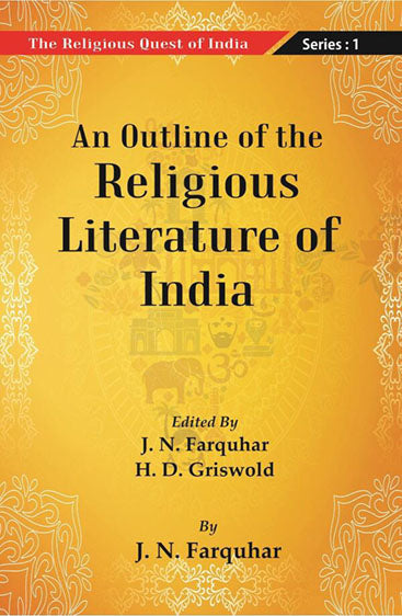 The Religious Quest of India:  An Outline of the Religious Literature of India