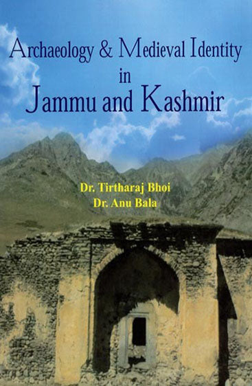 Archaeology and Medieval  Identity in Jammu and Kashmir
