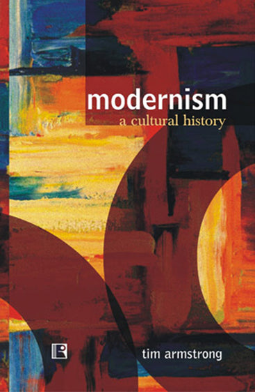 MODERNISM: A Cultural History