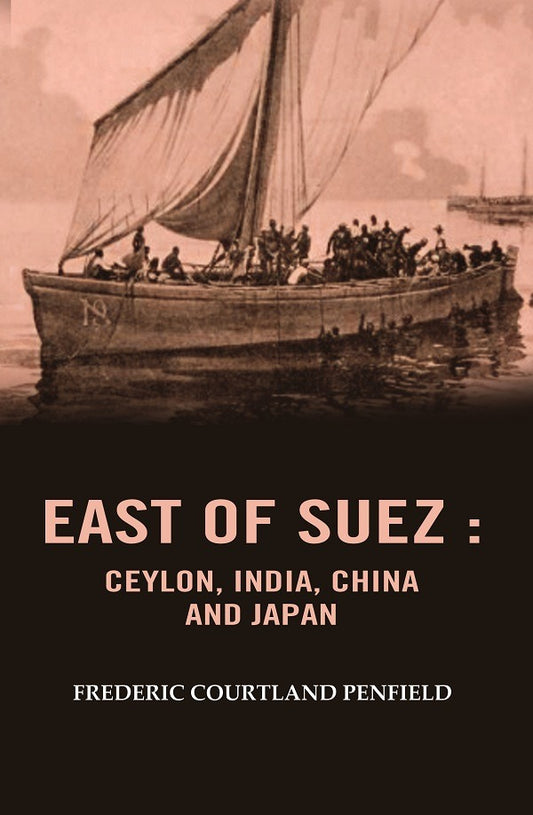 East of Suez: Ceylon, India, China and Japan