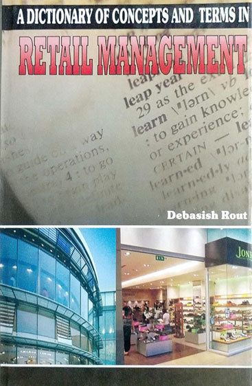 A Dictionary of Concepts & Terms In Retail Management