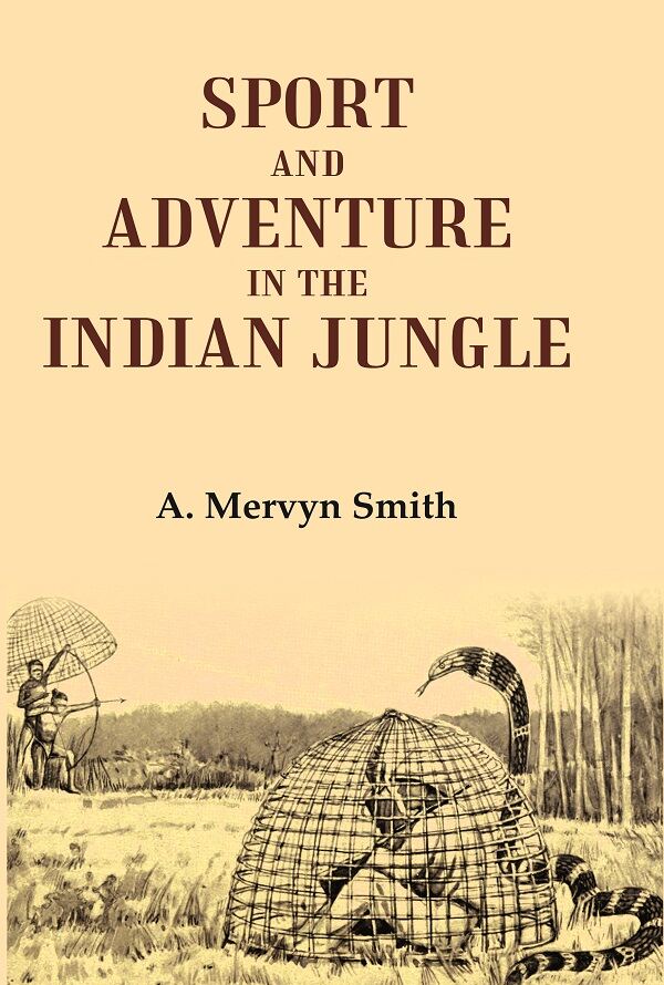 Sport and Adventure in the Indian Jungle