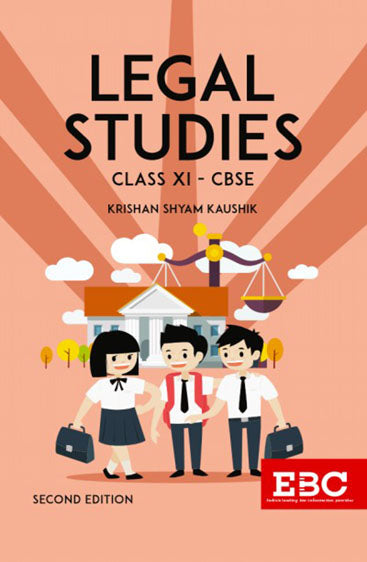 Legal Studies: Class XI, 2nd Edition, 2021  for CBSE