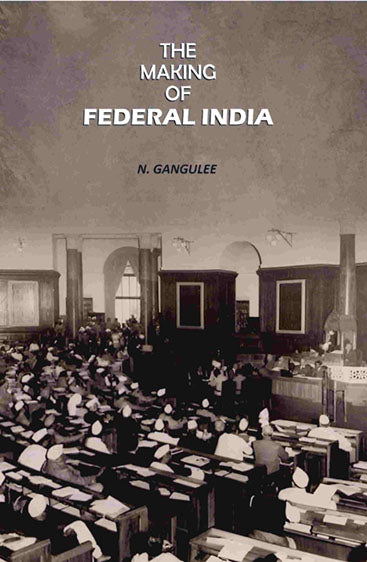 The Making Of Federal India