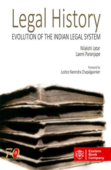 Legal History - Evolution of The Indian Legal System, 2012 Edition