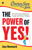 Chicken Soup for the Soul Series: The Power of Yes! : 101 Stories about Adventure, Change and Positive Thinking thumbnail 1