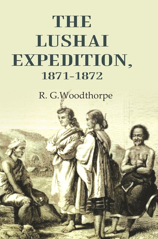 The Lushai expedition, 1871-1872