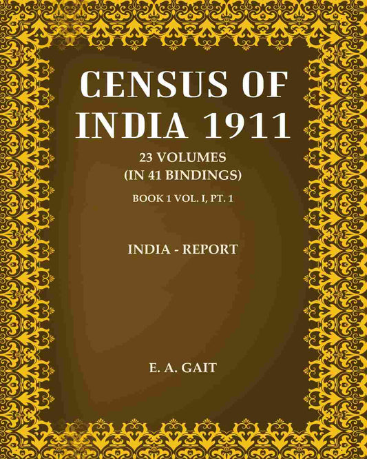 Census Of India 1911: India - Report