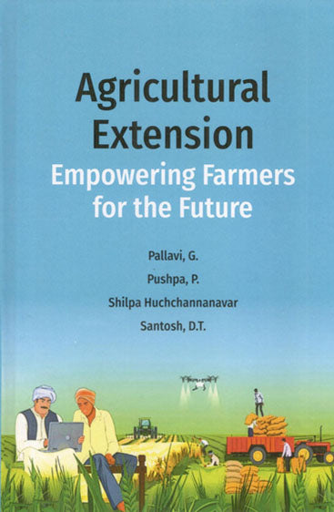 Agricultural Extension: Empowering Farmers for the Future