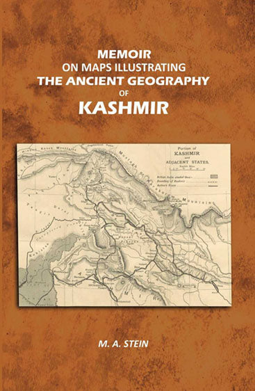 Memoir on Maps Illustrating the Ancient Geography of Kashmir