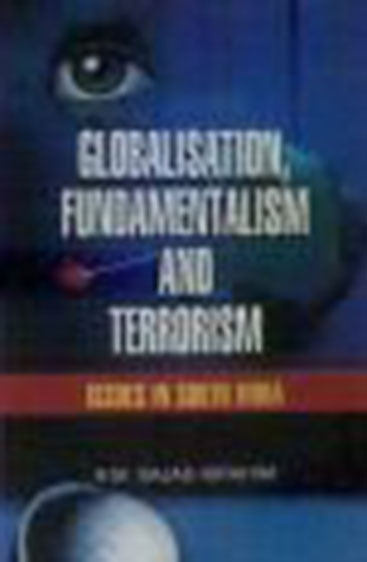 Globalisation, Fundamentalism and Terrorism: Issues in South India