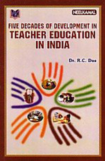 Five Decades of Development in Teacher Education in India