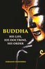 BUDDHA: HIS LIFE, HIS DOCTRINE, HIS ORDER thumbnail 1