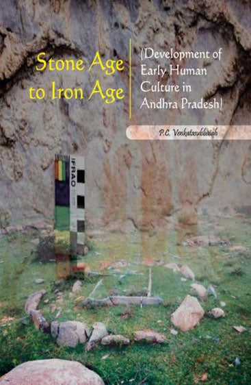 Stone Age to Iron Age 
(Development of Early Human Culture in Andhra Pradesh)