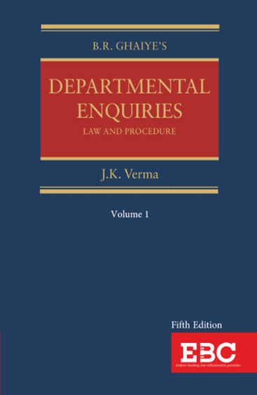 Law and Procedure of Departmental Enquiries (In Private & Public Sectors) (In 2 Vols.), 5th Edn, 2024, Revised by J.K.Verma