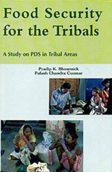 Food Security for the Tribals: A Study of PDS in Tribal Area