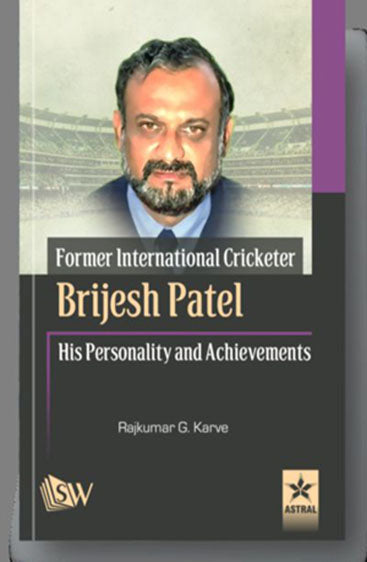 Former International Cricketer Brijesh Patel His Personality and Achievements