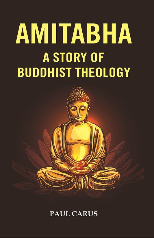 Amitabha a Story of Buddhist Theology