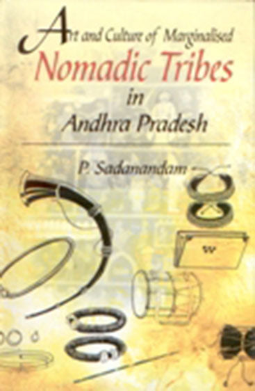 Art and Culture of Marginalised Nomadic Tribes in Andhra Pradesh