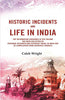 Historic incidents and life in India: The information contained in this volume has been collected by personal research and extensive travel in India and by compilation from authentic sources thumbnail 1