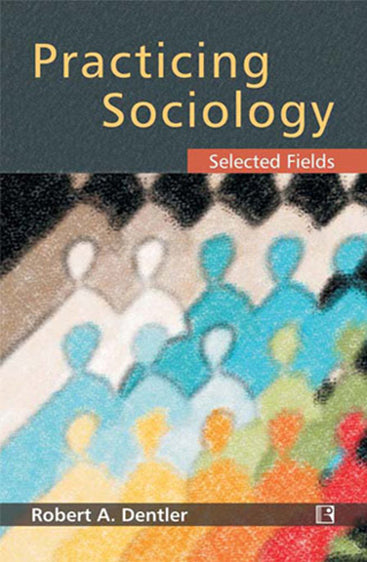 PRACTICING SOCIOLOGY: Selected Fields
