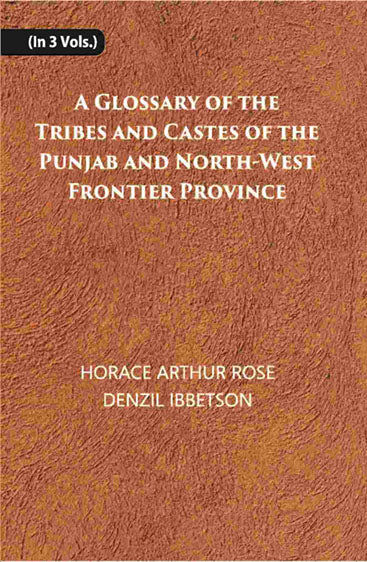 A Glossary Of The Tribes And Castes Of The Punjab And North-West Frontier Province