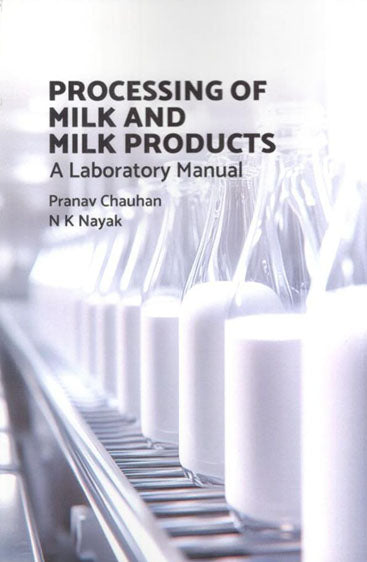 Processing of Milk and Milk Products: A Laboratory Manual