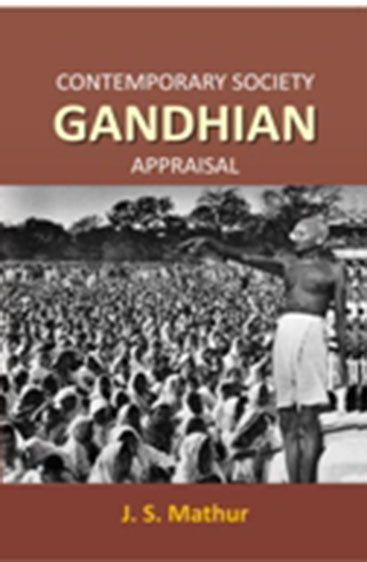 Contemporary Society Gandhian Appraisal