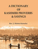 A Dictionary of Kashmiri Proverbs & Sayings : Explained and Illustrated from the rich and interesting Folklore of the valley thumbnail 1